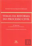 Temas da Reforma do Processo Civil - Volume IV