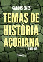 Temas de História Açoriana - Volume II