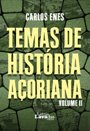 Temas de História Açoriana - Volume II