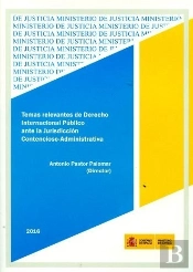 Temas Relevantes De Derecho Internacional Publico Ante La Jurisdiccion Contencioso-Administrativa