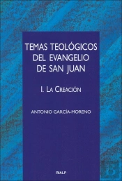 Temas Teológicos Del Evangelio De San Juan. I. La Creación