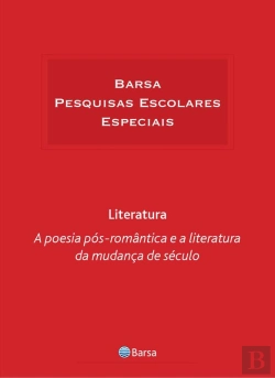 Bertrand.pt - Temática - Literatura - Poesia Pós Romântica Literatura Mudança Século