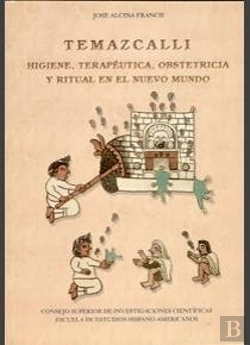 Bertrand.pt - Temazcalli: Higiene, Terapéutica, Obstetricia Y Ritual En El Nuevo Mundo