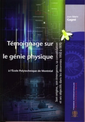 Témoignage Sur Le Génie Physique ; À L'École Polytechnique De Montreal