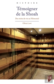 Témoigner De La Shoah : Des Récits De Vie Au Mémorial
