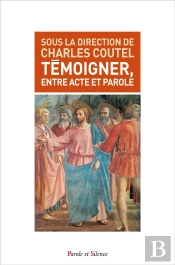 Témoigner Entre Acte Et Parole