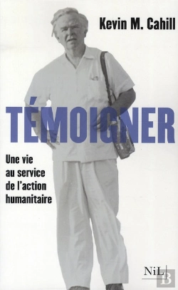Bertrand.pt - Témoigner ; Une Vie Au Service De L'Action Humanitaire