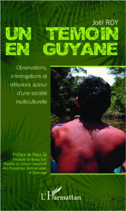 Bertrand.pt - Temoin En Guyane Observations Interrogations Et Reflexions Autour D'Une Societe Mutliculturelle