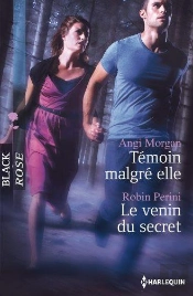 Temoin Malgre Elle - Le Venin Du Secret