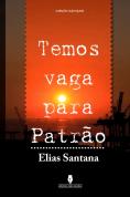 Temos Vaga Para Patrão