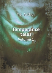 Temperance Tales Volume 1