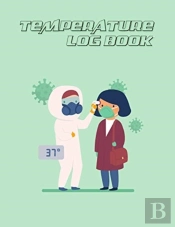 Temperature Log Book: Temperature Log Bo