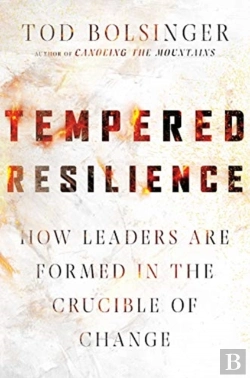Bertrand.pt - Tempered Resilience Â€“ How Leaders Are Formed In The Crucible Of Change