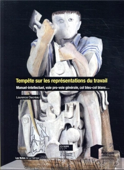Bertrand.pt - Tempete Sur Les Representations Du Travail - Manuel Ou Intellectuel, Voie Pro Ou Voie Generale, Col
