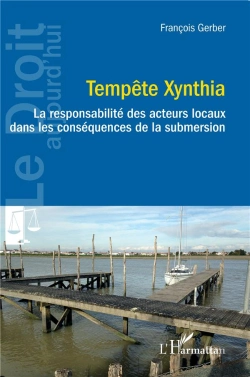 Bertrand.pt - Tempête Xynthia : La Responsabilité Des Acteurs Locaux Dans Les Conséquences De La Submersion