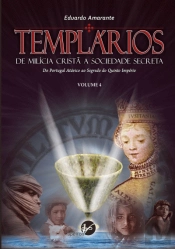 Templários - De Milícia Cristã a Sociedade Secreta