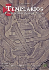 Templários - De Milícia Cristã a Sociedade Secreta - Vol. II