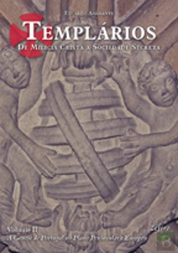 Bertrand.pt - Templários - De Milícia Cristã a Sociedade Secreta - Vol. II