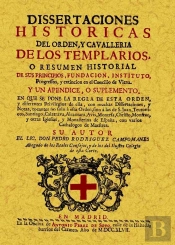 Templarios. Disertaciones Históricas De Orden Y Cavallería