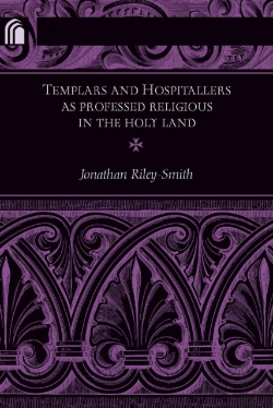 Bertrand.pt - Templars And Hospitallers As Professed Religious In The Holy Land