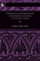 Templars And Hospitallers As Professed Religious In The Holy Land