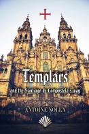 Templars And The Santiago De Compostela'S Way
