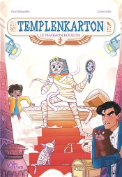 Templenkarton, Le Pharaon Grognon