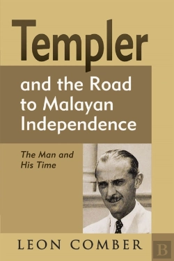 Bertrand.pt - Templer And The Road To Malayan Independence