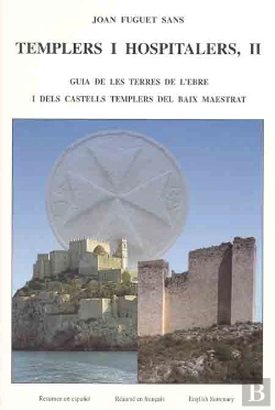 Bertrand.pt - Templers I Hospitalers Ii. Guia De Les Terres De L'Ebre I Castells Templers Del Baix Maestrat