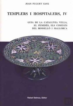 Bertrand.pt - Templers I Hospitalers Iv. Guia De La Catalunya Vella, El Penedès, Elscomtats Del Rosselló I Mallorc
