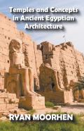Temples And Concepts In Ancient Egyptian Architecture