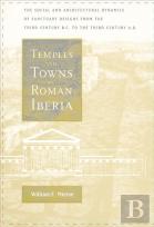 Temples And Towns In Roman Iberia