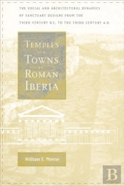 Temples And Towns In Roman Iberia