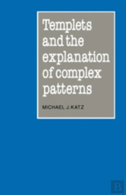 Bertrand.pt - Templets And The Explanation Of Complex Patterns