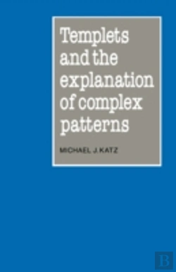 Bertrand.pt - Templets And The Explanation Of Complex Patterns