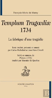 Templum Tragoediae 1734 ; La Fabrique D'Une Tragédie