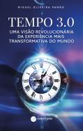 Tempo 3.0 - Uma Visão Revolucionária da Experiência Mais Transformativa do Mundo