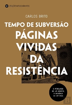 Bertrand.pt - Tempo de Subversão -  Páginas Vividas da Resistência