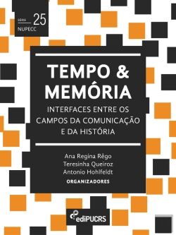 Bertrand.pt - Tempo E Memória: Interfaces Entre Os Campos Da Comunicação E Da História
