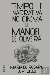 Tempo e Narrativa no Cinema de Manoel de Oliveira