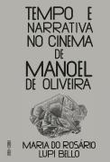 Tempo e Narrativa no Cinema de Manoel de Oliveira