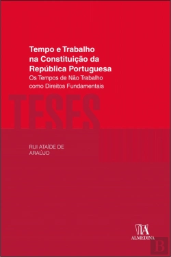 Bertrand.pt - Tempo e Trabalho na Constituição da República Portuguesa