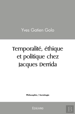 Bertrand.pt - Temporalité, Éthique Et Politique Chez Jacques Derrida
