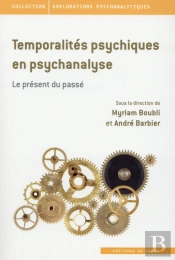 Temporalités Psychiques En Psychanalyse