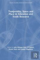 Temporality, Space And Place In Education And Youth Research