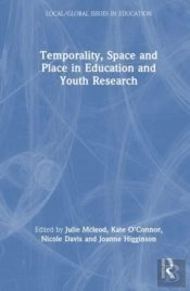 Temporality, Space And Place In Education And Youth Research