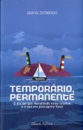 Temporário, Permanente