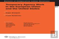 Temporary Agency Work In The European Union And The United States