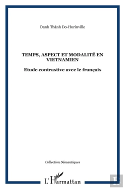 Bertrand.pt - Temps, Aspect Et Modalité En Vietnamien ; Étude Contrastive Avec Le Français