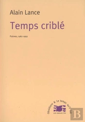 Temps Criblé Poèmes 1962-1999